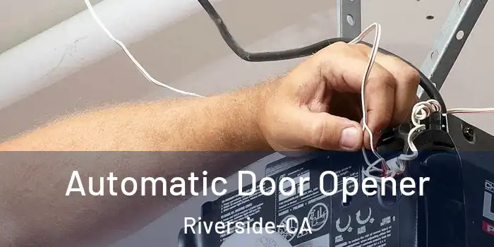  Automatic Door Opener Riverside-CA