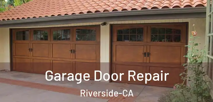  Garage Door Repair Riverside-CA